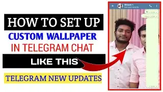 Telegram New Updates  April 2023 | How To Set Up Custom Wallpaper In Telegram Chat | Telegram Update