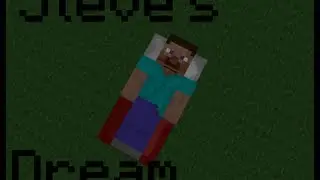 Steve's Dream - A Short Minecraft Animation