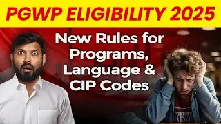 PGWP Eligibility 2025: New Rules for Programs, Language & CIP Codes Explained