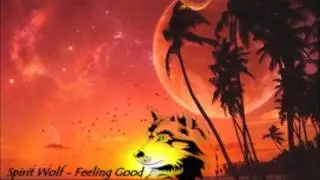 Spirit Wolf - Feeling Good