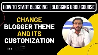 How to Change or Edit Blogger template | Blogger theme Installation and Customization for Adsense