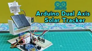 How to make arduino dual axis solar tracker | Dual Axis Solar Panel Tracker Tutorial