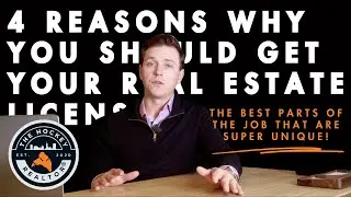 4 Reasons Why YOU Should Be a Real Estate Agent! | Best Parts Of Being a Realtor