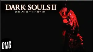 [OMG] Dark Souls 2 #37 // ФАНТОМЫ, ФАНТОМЫ… // Прохождение на русском