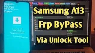 Samsung A13 Frp Bypass Via Unlock Tool
