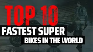 Top 10 fastest super bikes in the world 2023