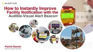 How to Instantly Improve Facility Notification with the Audible-Visual Alert Beacon®