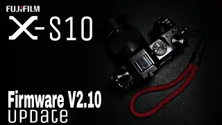 Fujifilm XS10 Firmware v2.10 Update yapıyoruz