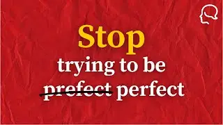 Do this to let go of perfectionism and find peace of mind!