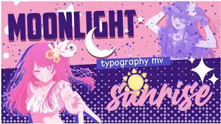 Moonlight Sunrise | Typography MV • 900 sub special