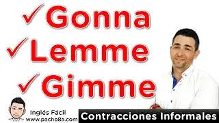 Qué significa GONNA, LEMME, GIMME – Contracciones informales | Clases inglés
