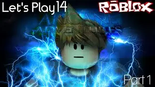 Let's Play ROBLOX | Episode 14 | Arcane Adventures! | Part 1!?!!?