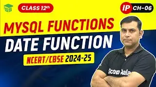 MySQL Date Functions | Class 12 Informatics Practices (IP) Chapter 06 MySQL Functions | Code 065