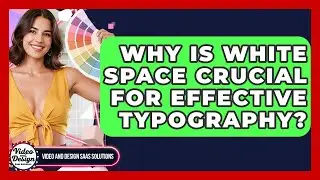 Why Is White Space Crucial For Effective Typography? - Video And Design Saas Solutions