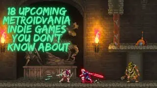 18 Upcoming Indie Metroidvania Games You Probably Didn’t Know About - 2023 and Beyond (Part 16)