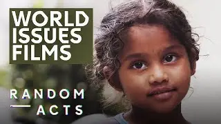Around the world with Random Acts - films tackling world issues | Short Films | Random Acts