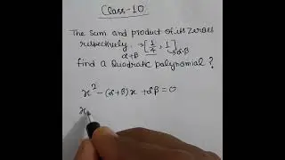 Find a quadratic polynomial,the sum and product of whose zeros are given.