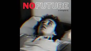 Drew Von Sheim - No Future (Official Lyrics Video)