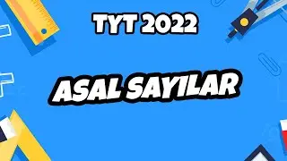Asal Sayılar | TYT Matematik 2022 