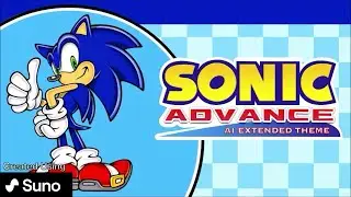 Sonic Advance Opening (AI Extended Theme)