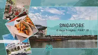 SINGAPORE Through Our Glasses 🇸🇬 6D5N Part III – Outlet Finds, Riverside Nights & Sweet Farewells