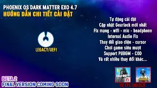 HƯỚNG DẪN CHI TIẾT CÀI PHOENIX OS DARK MATTER EXO 4.7 [Beta-2]