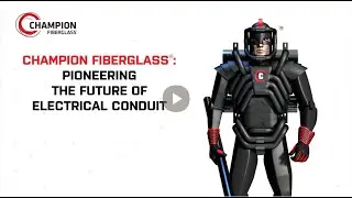 Champion Fiberglass - Pioneering the Future of Electrical Conduit