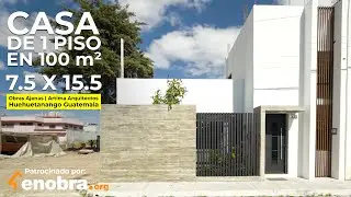 CASA de 1 SÓLO NIVEL  100 M2 PATIOS COMPACTOS | Obras Ajenas Guatemala@grupoartimaarqutiectos6754​