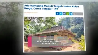 OTS JOURNEY: Kisah Penghuni Terakhir Kampung 