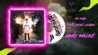 04. - Jamás Imaginé // HR Dave feat. René Lozano