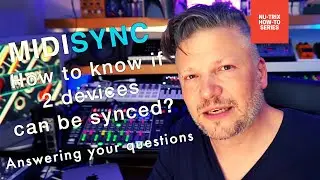 MIDI sync - How to know if 2 devices can be synced? - Answering your questions