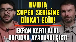 NVIDIA SUPER SERİSİ KART ALIRKEN DİKKAT EDİN! DONANIM HABERLERİ PROGRAMI