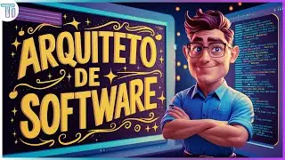 Profissão Arquiteto de Software – Tudo O Que Você Precisa Saber