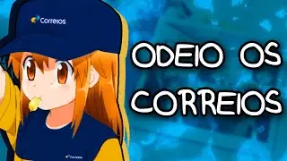 Odeio Os Correios 😡🚚