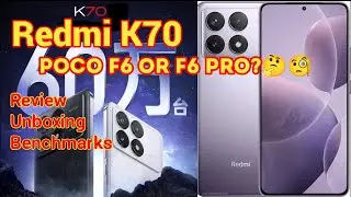 Redmi K70 Complete Review Unboxing Test Benchmarks , Next Poco F6 / F6 Pro ?