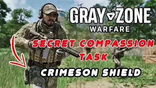 Secret Compassion Task - Crimson Shield Faction - Gray Zone Warfare