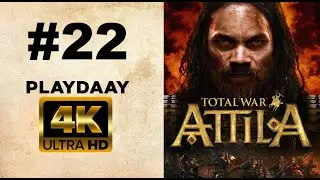 TOTAL WAR ATTILA : BÖLÜM 22 [4K UHD 60FPS]