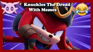 SFSB: Knuckles The Dread With Memes