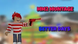 🔥MM2 Montage  -  Better Days🔥