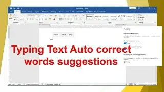 Typing text auto correct words suggestions