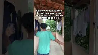 Quando vc está de fone e toda hora parece que tem alguém te chamando: kakakakakaka #shorts