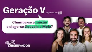 Chumba-se a moção e elege-se Gouveia e Melo? | Geração V