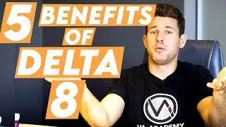 Top 5 Benefits of Delta 8