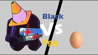 Black vs egg