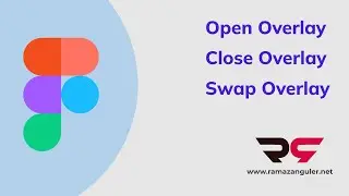 Figma Open Overlay, Close Overlay, Swap Overlay Kullanımı
