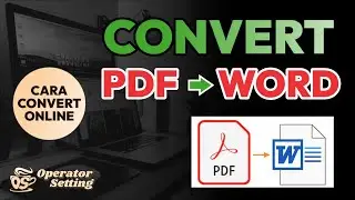 GIMANA CARA CONVERT FILE PDF? | CARA CONVERT FILE PDF KE WORD 100% SIMPLE