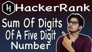 Sum of digits of a five digit number hackerrank solution @ BE A GEEK | Hindi |