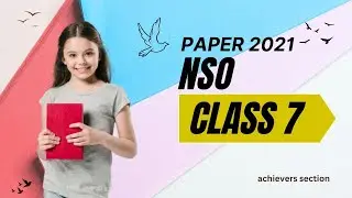 NSO Class 7 Solved Paper 2021 | Science Olympiad Class | Achievers Section