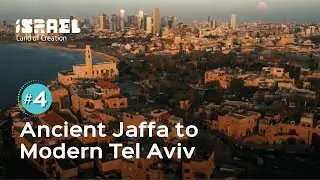 Episode 4: Ancient Jaffa to Modern Tel Aviv