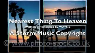 Nearest Thing To Heaven by Wayne